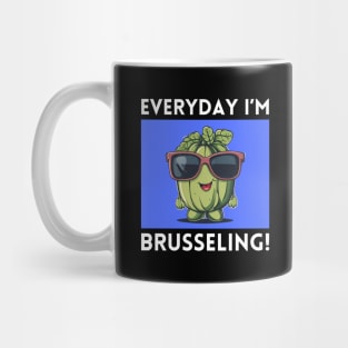 Everyday I'm Brusseling | Brussels Pun Mug